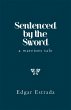 Sentenced by the Sword (eBook, ePUB) - Bild 1