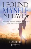 I Found Myself in Heaven (eBook, ePUB)
