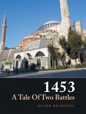 1453 a Tale of Two Battles (eBook, ePUB)