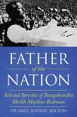 Father of the Nation: Selected Speeches of Bangabandhu Sheikh Mujibur Rahman (eBook, ePUB)