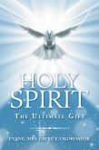 Holy Spirit the Ultimate Gift (eBook, ePUB)