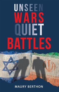 Unseen Wars Quiet Battles (eBook, ePUB) - Berthon, Maury