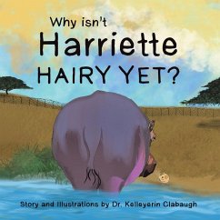 Why Isn't Harriette Hairy Yet? (eBook, ePUB)