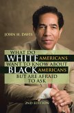 What Do White Americans Want to Know About Black Americans but Are Afraid to Ask (eBook, ePUB)