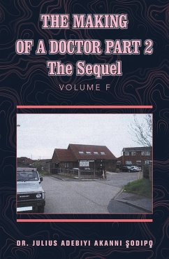 The Making of a Doctor Part 2 (eBook, ePUB) - Odip?, Julius Adebiyi Akanni