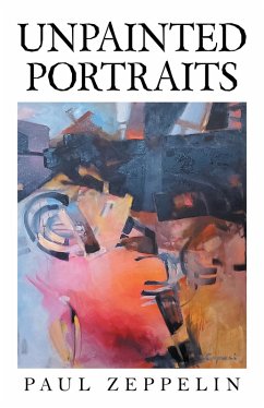 Unpainted Portraits (eBook, ePUB) - Zeppelin, Paul