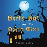 Berty Bat and the Poorly Witch (eBook,... - Bild 1