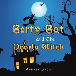 Cover Berty Bat and the Poorly Witch (eBook, ePUB)