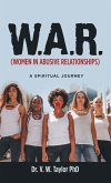 W.A.R. (Women in Abusive Relationships) (eBook, ePUB)