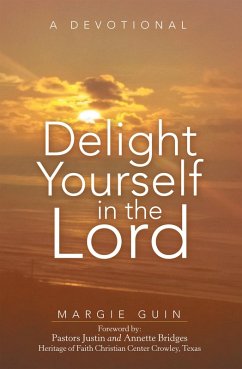 Delight Yourself in the Lord (eBook, ePUB) - Guin, Margie
