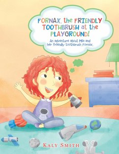 Fornax, the Friendly Toothbrush at the Playground! (eBook, ePUB)