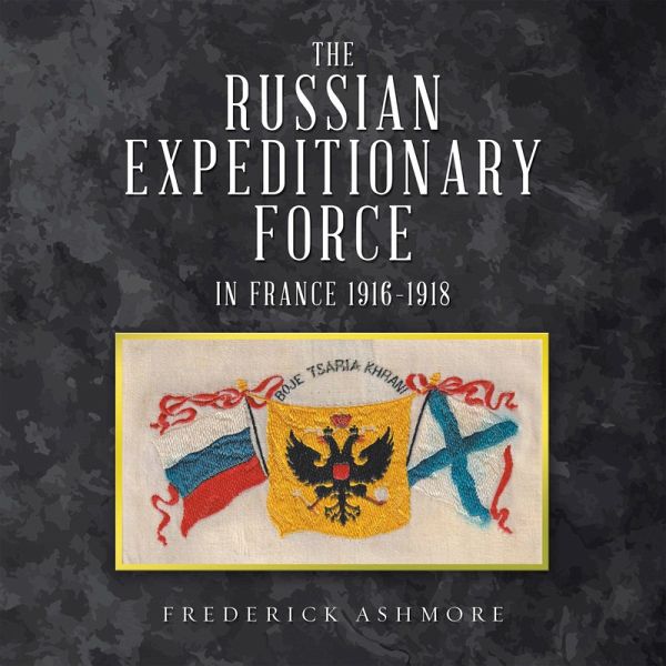 The Russian Expeditionary Force in France 1916-1918 (eBook, ePUB)