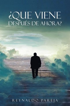 ¿QUE VIENE DESPUÉS DE AHORA? (eBook, ePUB) - Pareja, Reynaldo