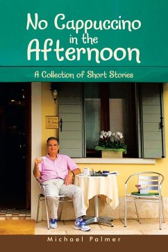 No Cappuccino in the Afternoon (eBook, ePUB) No Cappuccino in the Afternoon (eBook, ePUB)