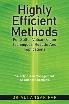 Highly Efficient Methods for Sulfur Vulcanization Techniques, Results and Implications (eBook, ePUB) - Ansarifar, Ali