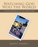 Watching God Woo the World (eBook, ePUB)