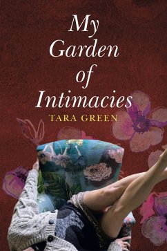 My Garden of Intimacies (eBook, ePUB) - Green, Tara