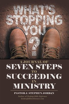 A Journal of Seven Steps to Succeeding in Ministry (eBook, ePUB) - Jordan, Pastor J. Stephen