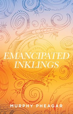 Emancipated Inklings (eBook, ePUB) - Pheagar, Murphy