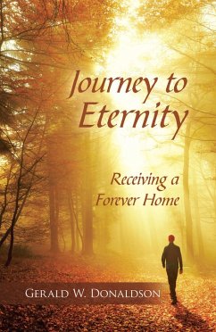 Journey to Eternity (eBook, ePUB) - Donaldson, Gerald W.