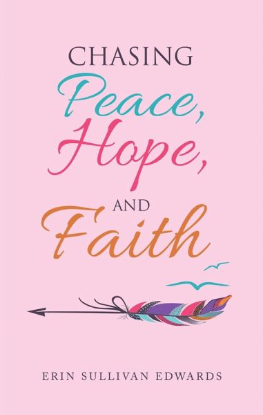 Chasing Peace, Hope, and Faith (eBook, ePUB)
