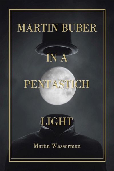 Martin Buber in a Pentastich Light (eBook, ePUB) Martin Buber in a Pentastich Light (eBook, ePUB)