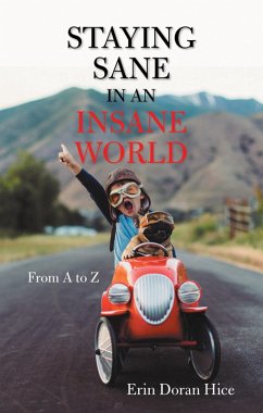 Staying Sane in an Insane World (eBook, ePUB) - Hice, Erin Doran