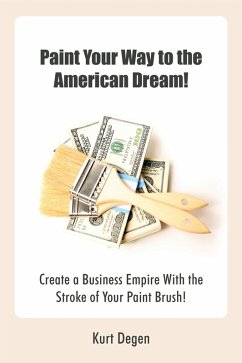 Cover Paint Your Way to the American Dream! (eBook, ePUB)