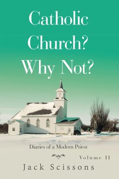 Catholic Church? Why Not? (eBook, ePUB) - Scissons, Jack
