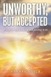 Unworthy, but Accepted (eBook, ePUB) - Bild 1