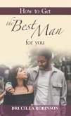 How to Get the Best Man for You (eBook, ePUB)