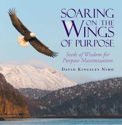 Soaring on the Wings of Purpose (eBook, ePUB)