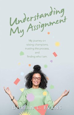 Understanding My Assignment (eBook, ePUB) - Evans, Dorian L.