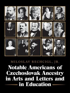 Notable Americans of Czechoslovak Ancestry in Arts and Letters and in Education (eBook, ePUB)