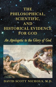 The Philosophical, Scientific, and Historical Evidence for God (eBook, ePUB) - Nichols M. D., David Scott