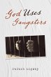 God Uses Gangsters (eBook, ePUB) - Bild 1