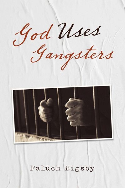 God Uses Gangsters (eBook, ePUB) God Uses Gangsters (eBook, ePUB)