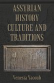 Assyrian History Culture and Traditions (eBook, ePUB)