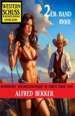 Western Schuss 2er Band 1001: Wildwestroman Sammelband (eBook, ePUB)