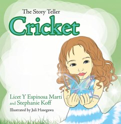 The Story Teller Cricket (eBook, ePUB) - Marti, Licet y Espinosa; Koff, Stephanie