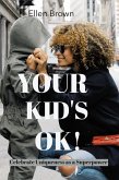 Your Kid's Ok! (eBook, ePUB)