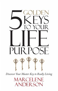 5 Golden Keys to Your Life Purpose (eBook, ePUB)