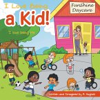 I Love Being a Kid! (eBook, ePUB)