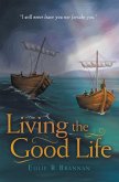 Living the Good Life (eBook, ePUB)