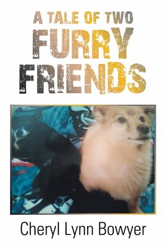 A Tale of Two Furry Friends (eBook, ePUB) - Bowyer, Cheryl Lynn