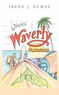 Wheres' Waverly, Florida? (eBook, ePUB) - Dumas, Irene J.