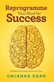 Reprogramme Your Mind for Success (eBook, ePUB)