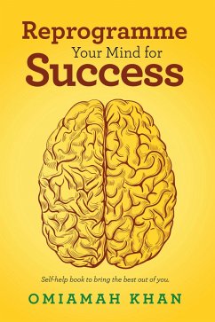 Reprogramme Your Mind for Success (eBook, ePUB) Cover Reprogramme Your Mind for Success (eBook, ePUB)