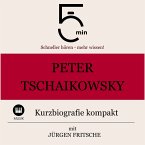 Peter Tschaikowsky: Kurzbiografie kompakt (MP3-Download)