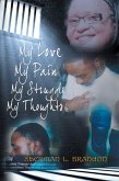 My Love, My Pain, My Struggle, My Thoughts (eBook, ePUB)